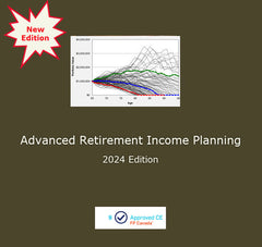 Advanced Retirement Income Planning (2024 Edition)